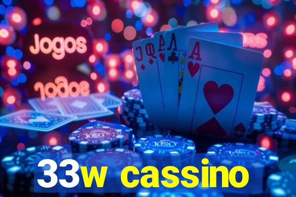 33w cassino